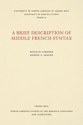 A Brief Description of Middle French Syntax 1