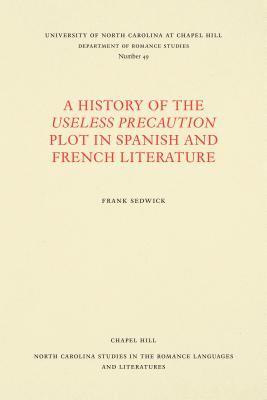 History of the Useless Precaution Plot in Spanish and French Literature