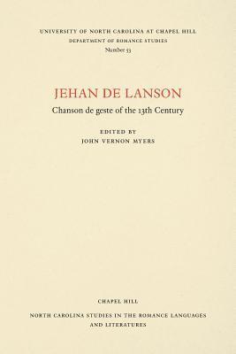 bokomslag Jehan de Lanson, Chanson de Geste of the XIII Century