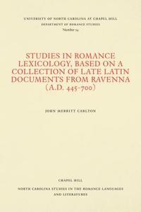 bokomslag Studies in Romance Lexicology, Based on a Collection of Late Latin Documents from Ravenna (A.D. 445-700)
