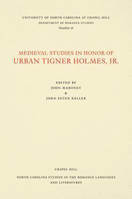 John Mahoney, John Esten Keller - Medieval Studies in Honor of Urban Tigner Holmes, Jr., Häftad