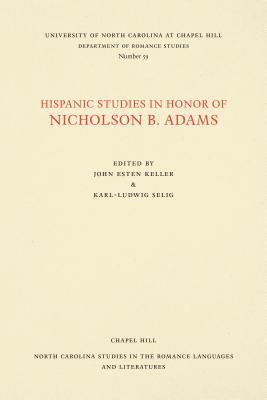 Hispanic Studies in Honor of Nicholson B. Adams