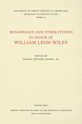 Renaissance and Other Studies in Honor of William Leon Wiley 1