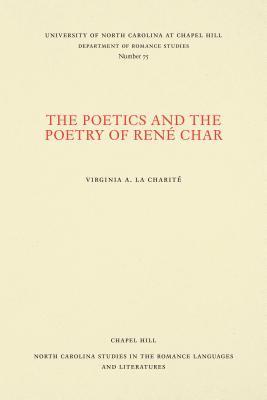 bokomslag The Poetics and the Poetry of Ren Char