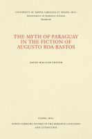 David William Foster - Myth of Paraguay in the Fiction of Augusto Roa Bastos, Häftad