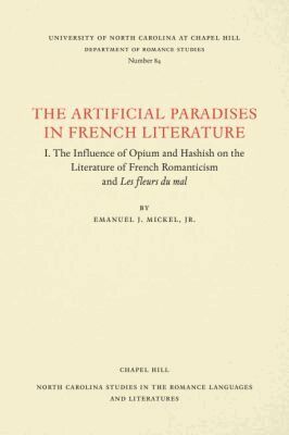 Emanuel J. Mickel Jr. - Artificial Paradises in French Literature, Häftad