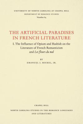 Emanuel J. Mickel Jr., Emanuel J. Mickel, Jr. Mickel, Emanuel J., Emanuel J. Jr. Mickel - Artificial Paradises in French Literature, Häftad