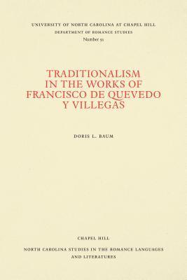 Traditionalism in the Works of Francisco de Quevedo y Villegas 1