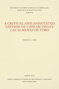 bokomslag A Critical and Annotated Edition of Lope de Vega's Las almenas de Toro
