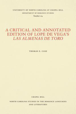 bokomslag A Critical and Annotated Edition of Lope de Vega's Las almenas de Toro