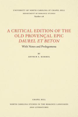 A Critical Edition of the Old Provenal Epic Daurel et Beton 1