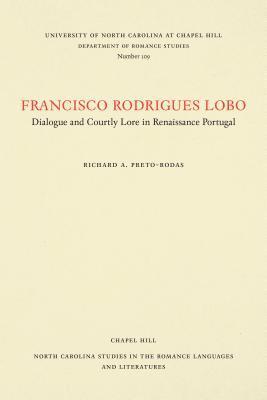 Richard A. Preto-Rodas - Francisco Rodrigues Lobo, Häftad