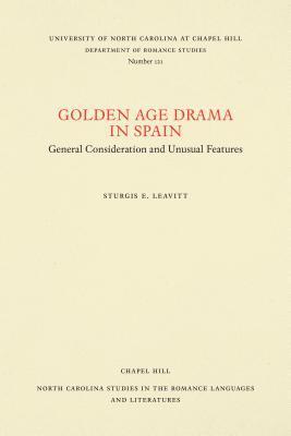 Sturgis E. Leavitt - Golden Age Drama in Spain, Häftad