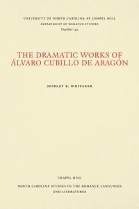 bokomslag The Dramatic Works of lvaro Cubillo de Aragn