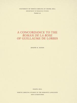 bokomslag A Concordance to the Roman de la rose of Guillaume de Lorris