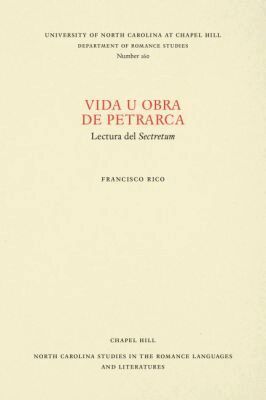 Francisco Rico - Vida U Obra De Petrarca, Häftad