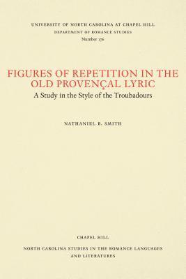 Figures of Repetition in the Old Provenal Lyric 1