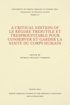 A Critical Edition of Le Rgime tresutile et tresproufitable pour conserver et garder la sant du corps humain 1