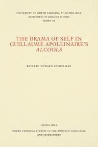 bokomslag The Drama of Self in Guillaume Apollinaire's Alcools