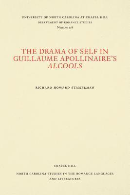 The Drama of Self in Guillaume Apollinaire's Alcools 1