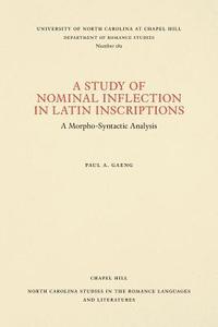 bokomslag A Study of Nominal Inflection in Latin Inscriptions
