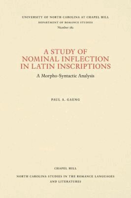 Paul A. Gaeng - Study of Nominal Inflection in Latin Inscriptions, Häftad