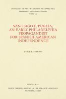 bokomslag Santiago F. Puglia, An Early Philadelphia Propagandist for Spanish American Independence