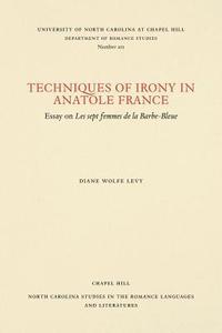 bokomslag Techniques of Irony in Anatole France