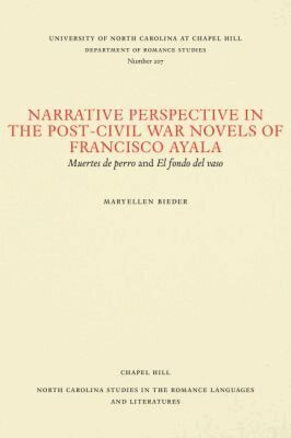 Maryellen Bieder - Narrative Perspective in the Post-Civil War Novels of Francisco Ayala, Häftad