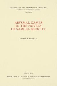 bokomslag Abysmal Games in the Novels of Samuel Beckett