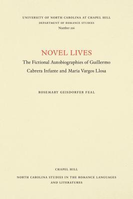 bokomslag Novel Lives: The Fictional Autobiographies of Guillermo Cabrera Infante and Mario Vargos Llosa