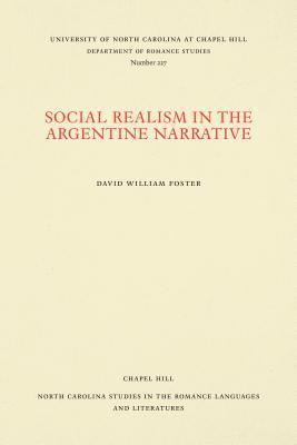 David William Foster - Social Realism in the Argentine Narrative, Häftad