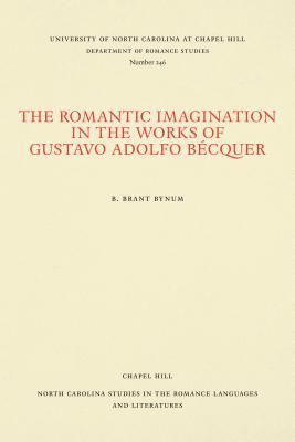 bokomslag The Romantic Imagination in the Works of Gustavo Adolfo Bécquer