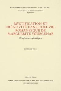 bokomslag Mystification Et Créativité Dans l'Oeuvre Romanesque de Marguerite Yourcenar: Cinq Lectures Génétiques