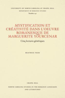 Mystification Et Creativite Dans L'Oeuvre Romanesque De Marguerite Yourcenar 1