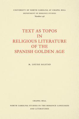 Text as Topos in Religious Literature of the Spanish Golden Age 1