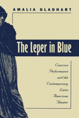 Amalia Gladhart - The Leper in Blue, Häftad