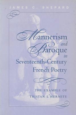 bokomslag Mannerism and Baroque in Seventeeth-Century French Poetry