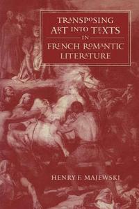 bokomslag Transposing Art Into Texts in French Romantic Literature