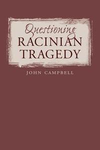 bokomslag Questioning Racinian Tragedy