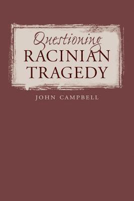 Questioning Racinian Tragedy 1