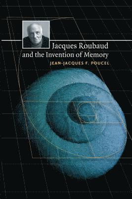 Jacques Roubaud and the Invention of Memory 1