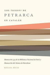 bokomslag Los 'Trionfi' de Petrarca comentados en catalan
