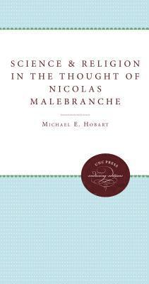 bokomslag Science and Religion in the Thought of Nicolas Malebranche