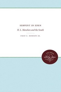 bokomslag Serpent in Eden: H. L. Mencken and the South