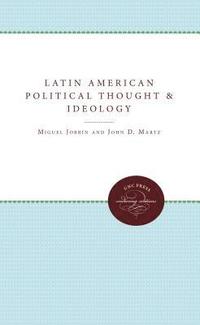 bokomslag Latin American Political Thought and Ideology