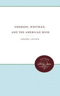 bokomslag Emerson, Whitman, and the American Muse