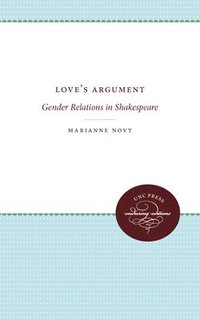 bokomslag Love's Argument: Gender Relations in Shakespeare