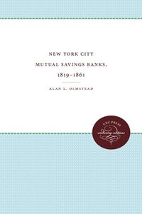 bokomslag New York City Mutual Savings Banks, 1819-1861
