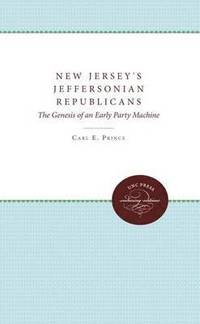 bokomslag New Jersey's Jeffersonian Republicans: The Genesis of an Early Party Machine